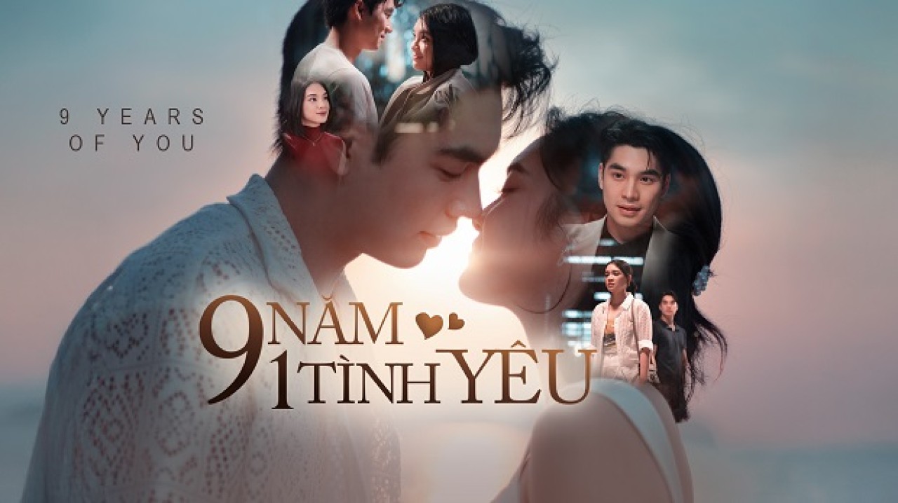 9 Năm 1 Tình Yêu - Years Of You