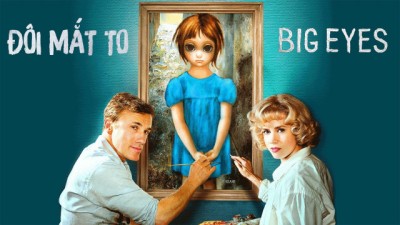 Đôi Mắt To-Big Eyes