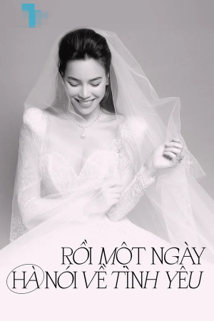 Rồi Một Ngày Hà Nói Về Tình Yêu Rồi Một Ngày Hà Nói Về Tình Yêu