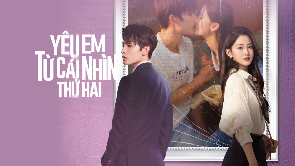 Yêu Em Từ Cái Nhìn Thứ Hai Love At Second Sight
